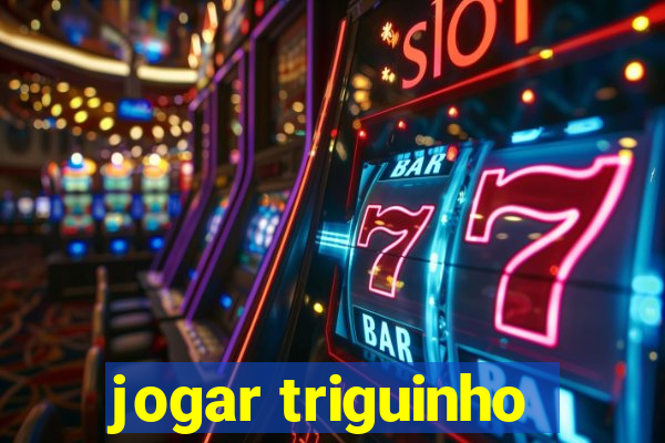 jogar triguinho